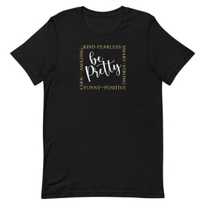 "Be Pretty" - Short-Sleeve Unisex T-Shirt